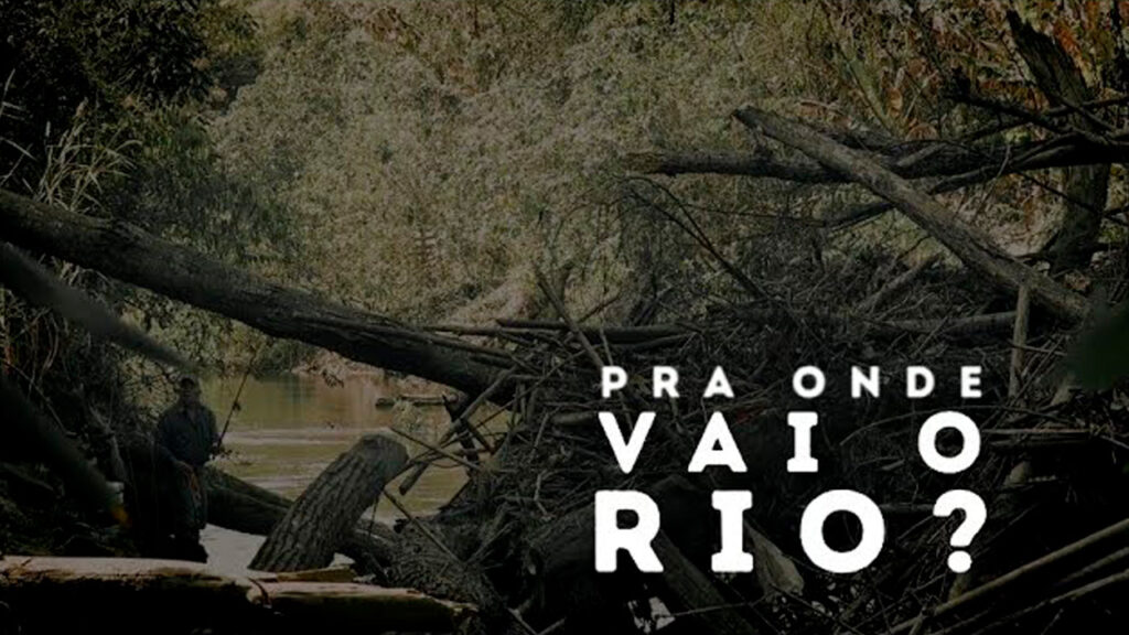 Capa do documentário Para Onde Vai o Rio?